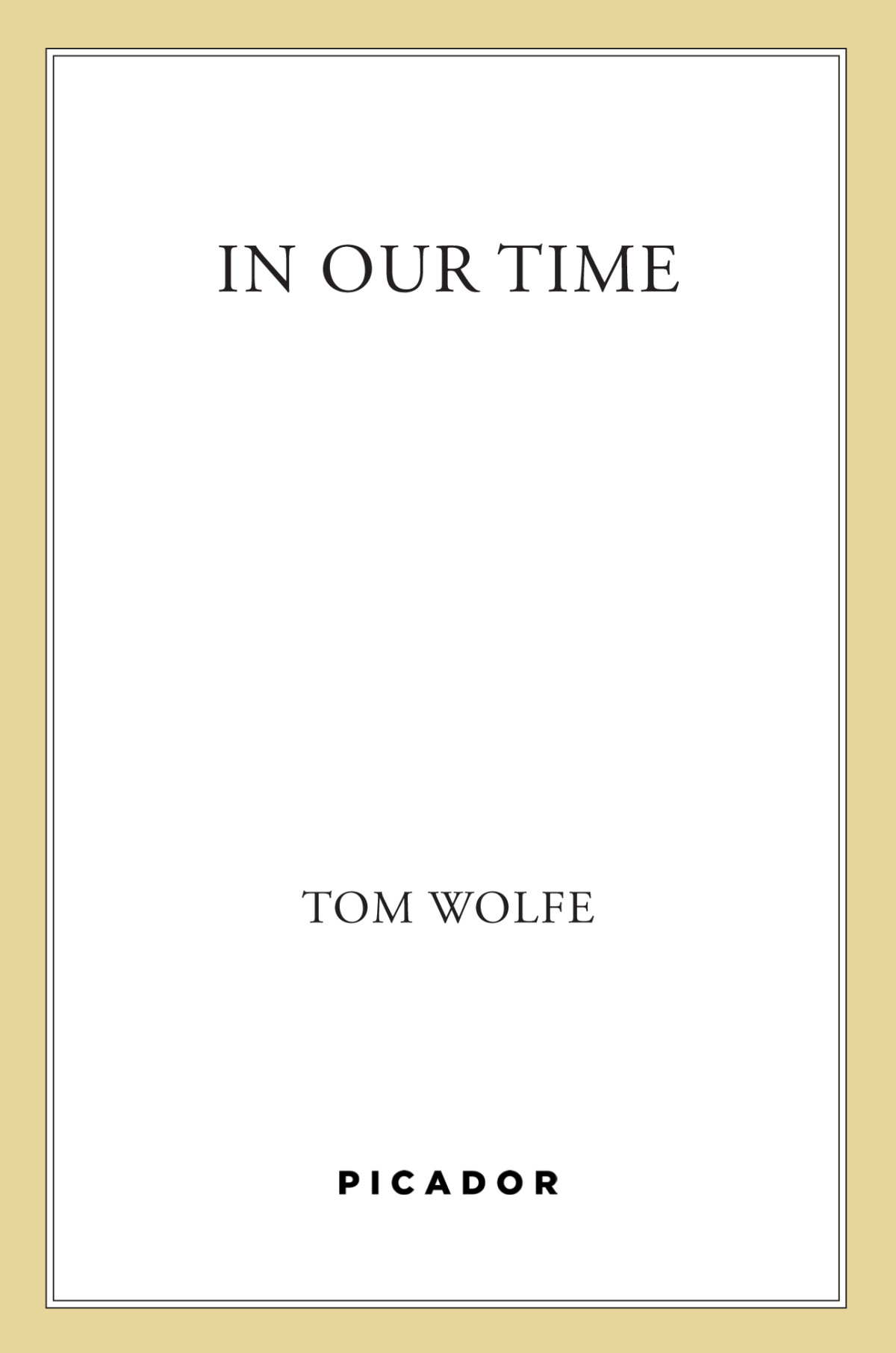 In Our Time Tom Wolfe