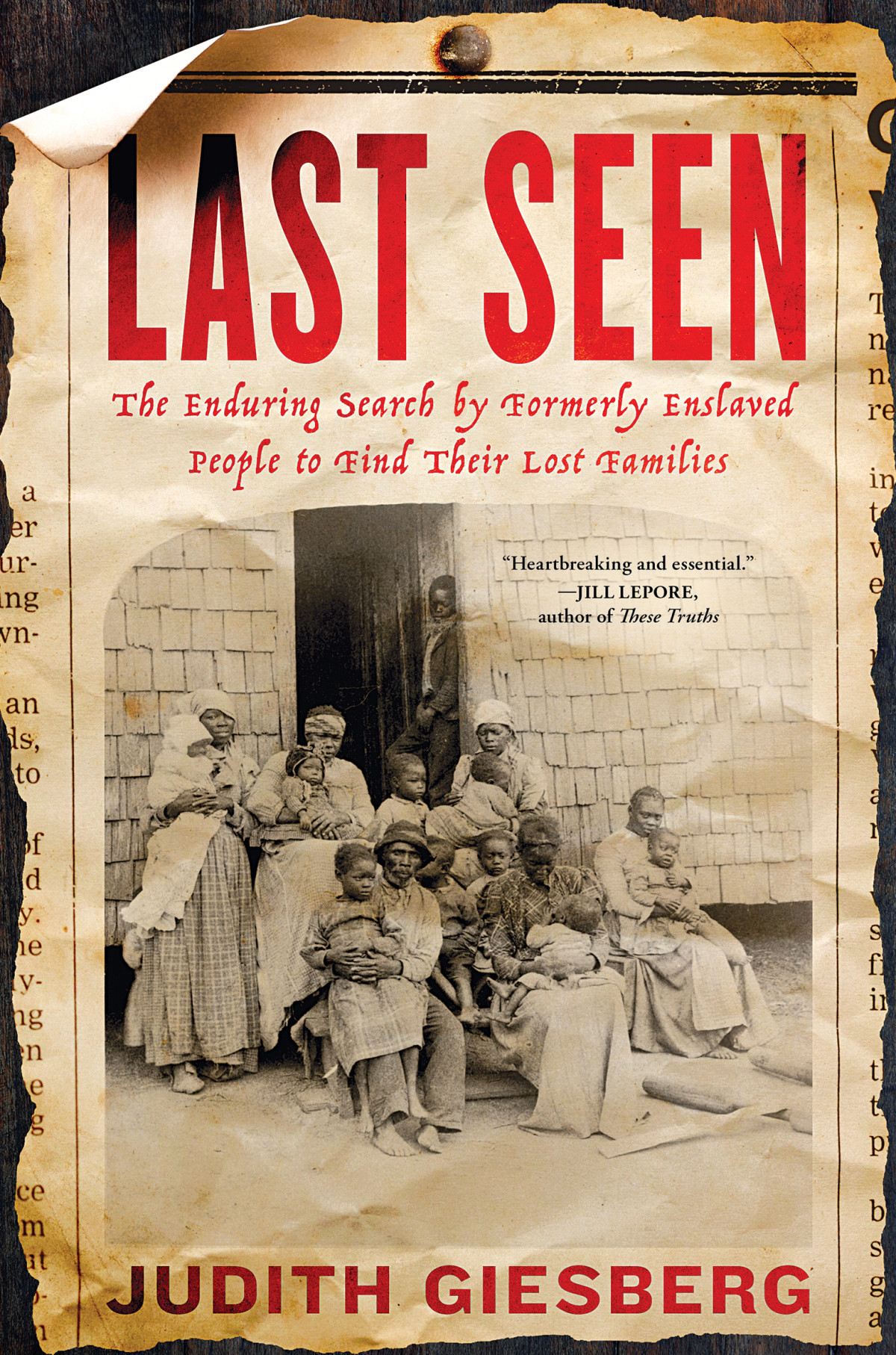 Last Seen The Enduring Search By Formerly Enslaved People To Find Their Lost Families Judith Giesberg