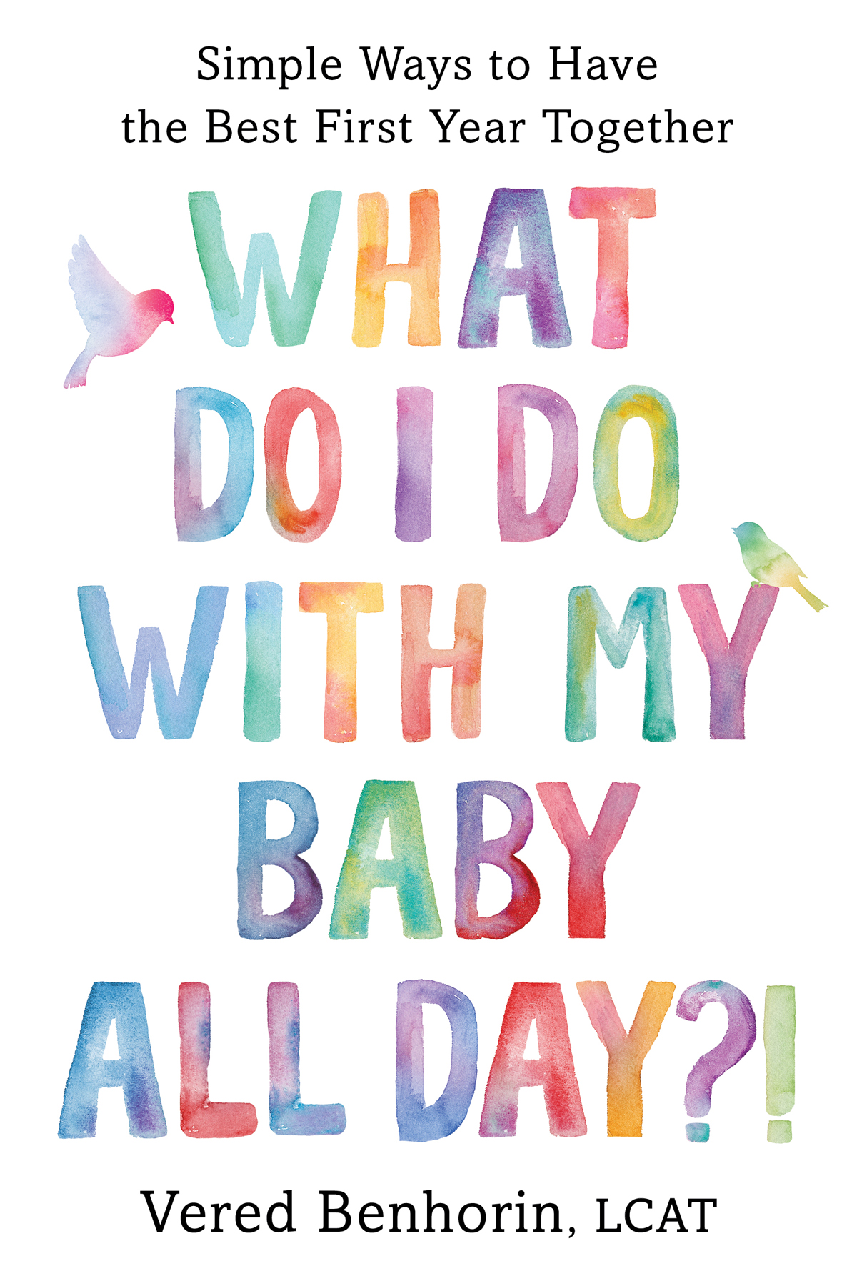 What Do I Do With My Baby All Day Vered Benhorin