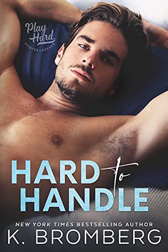 Hard To Handle Bromberg K