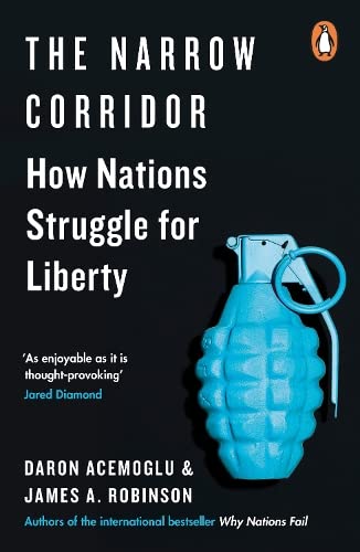The Narrow Corridor How Nations Struggle For Liberty Acemolu