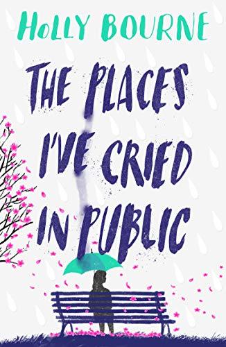 The Places Ive Cried In Public Holly Bourne