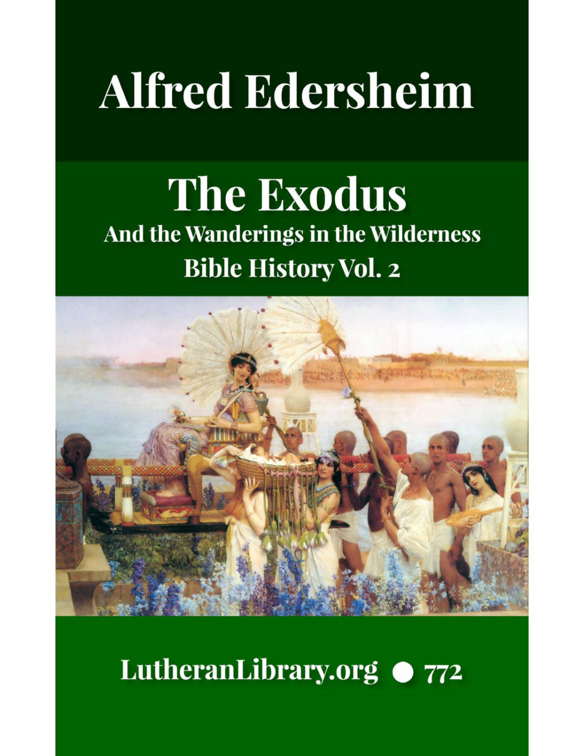 The Exodus And The Wanderings In The Wilderness Volume 2 Of Bible History Alfred Edersheim