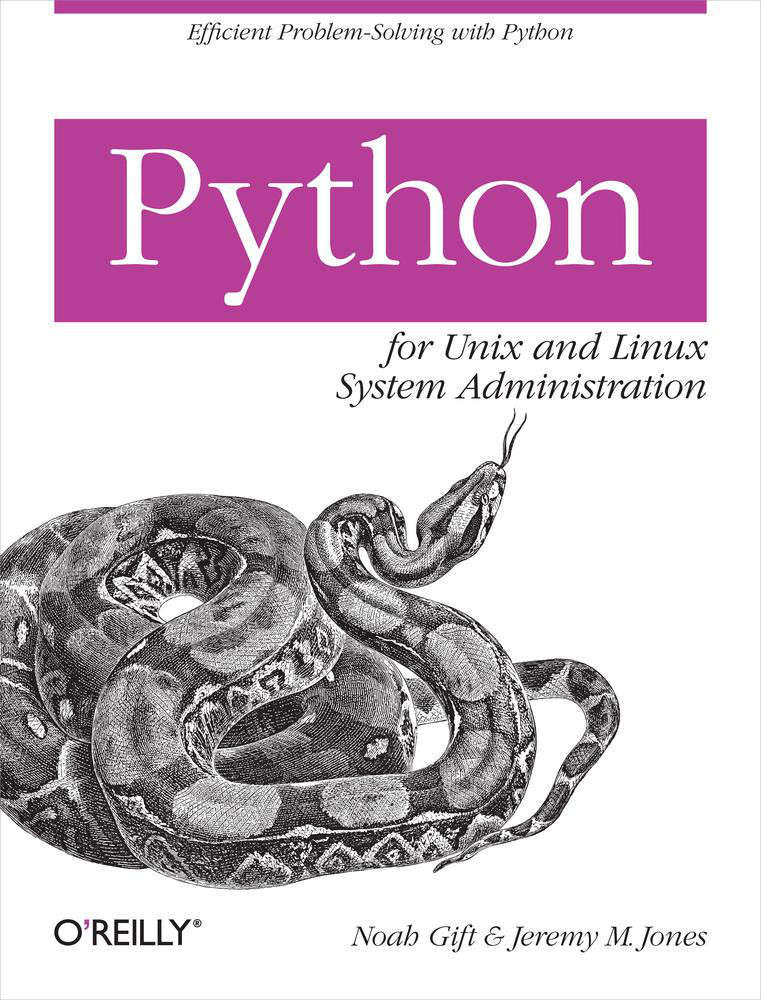 Python For Unix And Linux System Administration Noah Giftjeremy M Jones