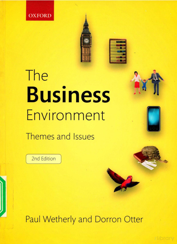 The Business Environment Themes And Lssues 2nd Edition 2011th Edition Paul Wetherly And Dorron Otter