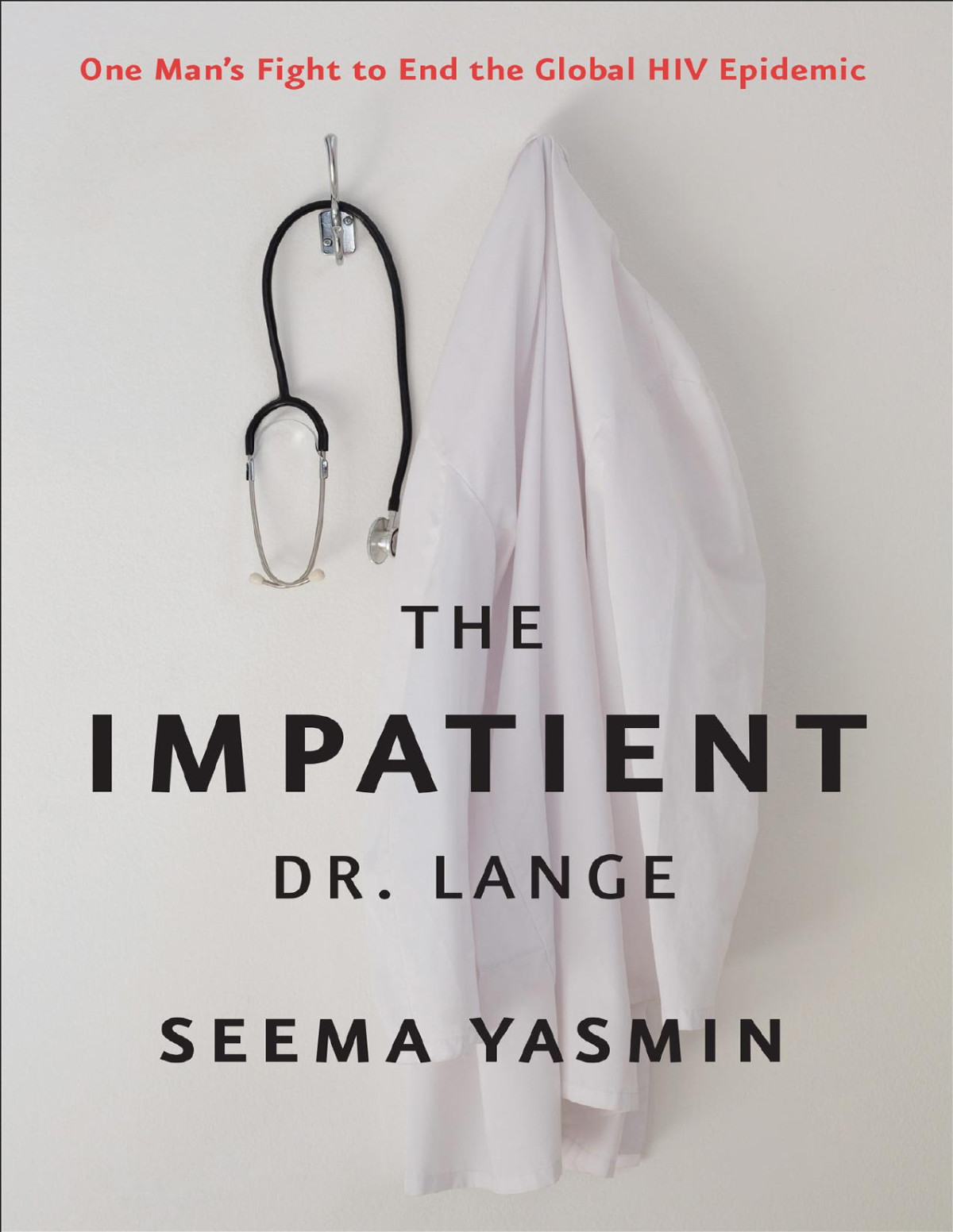 The Impatient Dr Lange Seema Yasmin