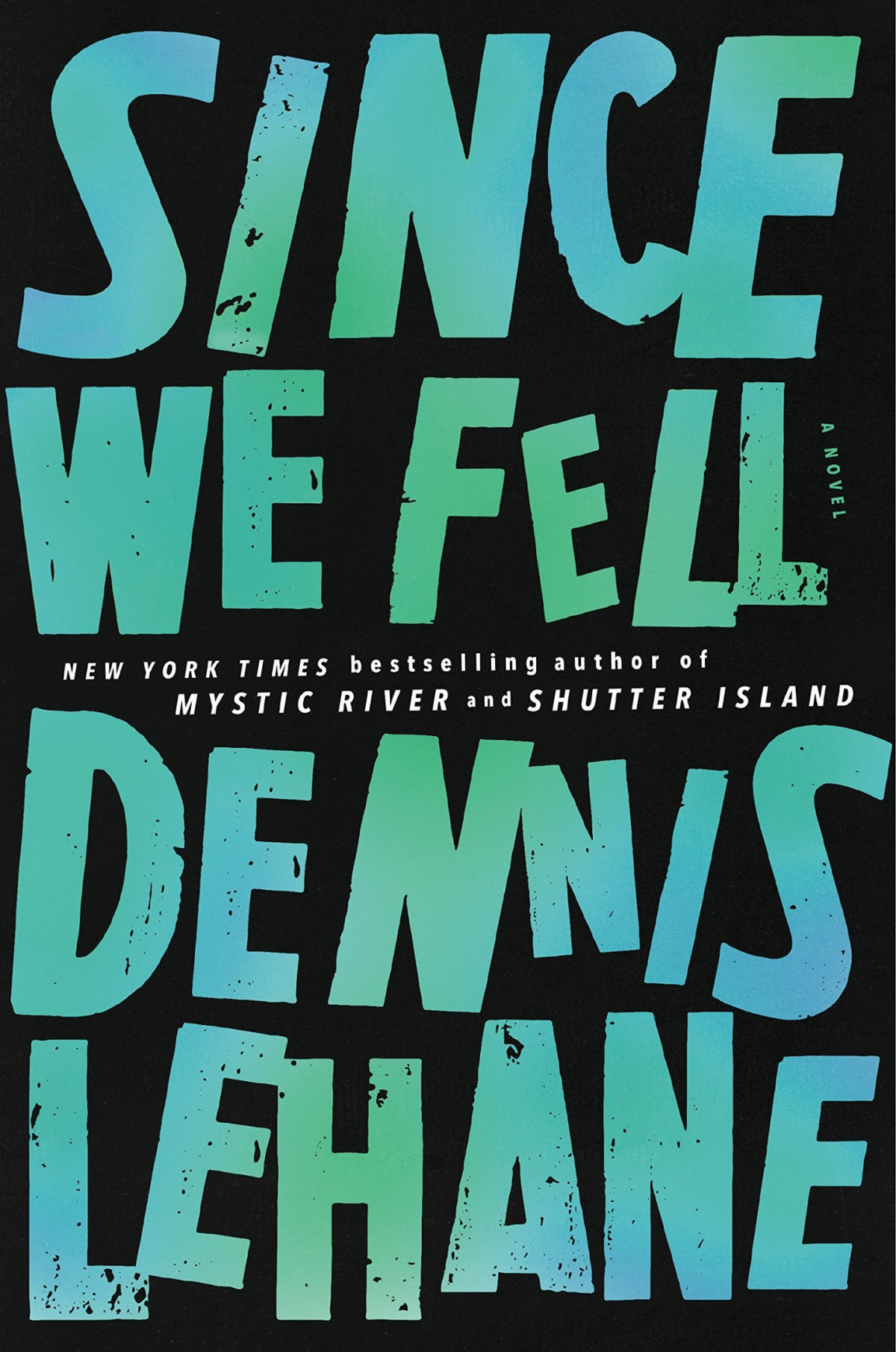 Since We Fell Dennis Lehane