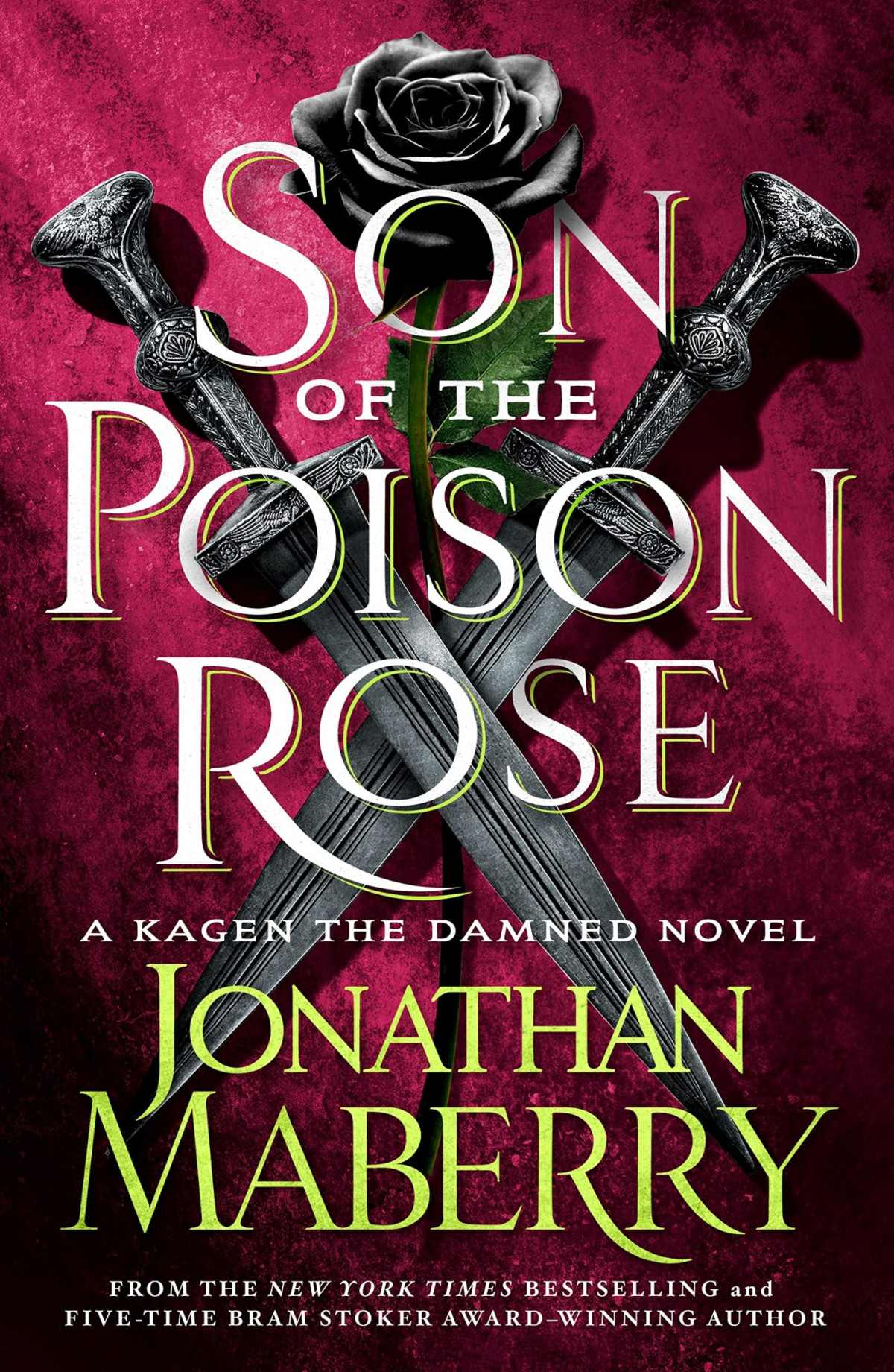 Son Of The Poison Rose A Kagen The Damned Novel Jonathan Maberry