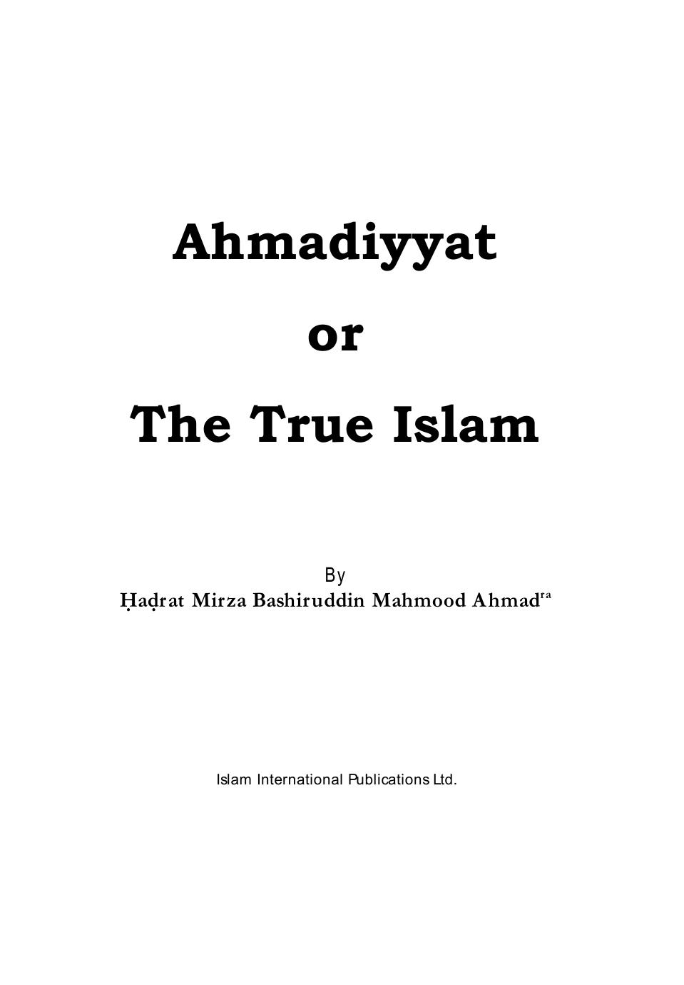 Ahmadiyyat Or The True Islam Hazrat Mirza Bashiruddin Mahmud Ahmad
