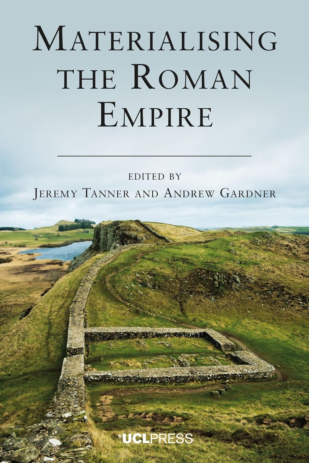 Materialising The Roman Empire Jeremy Tanner Andrew Gardner