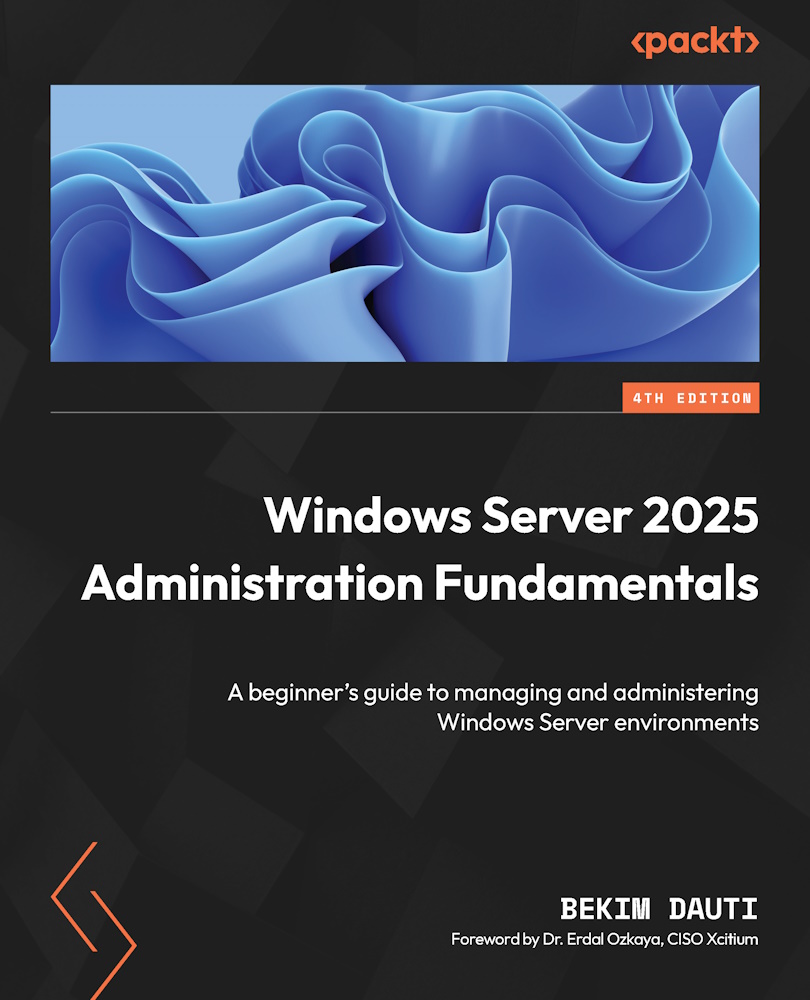 Windows Server 2025 Administration Fundamentals Bekim Dauti