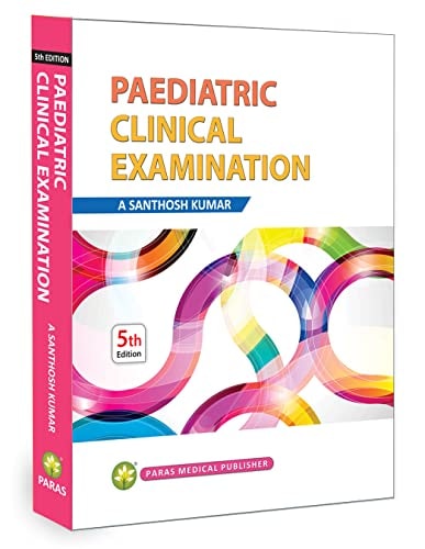 Pediatric Clinical Examination 5th Edition A Santhosh Kumar