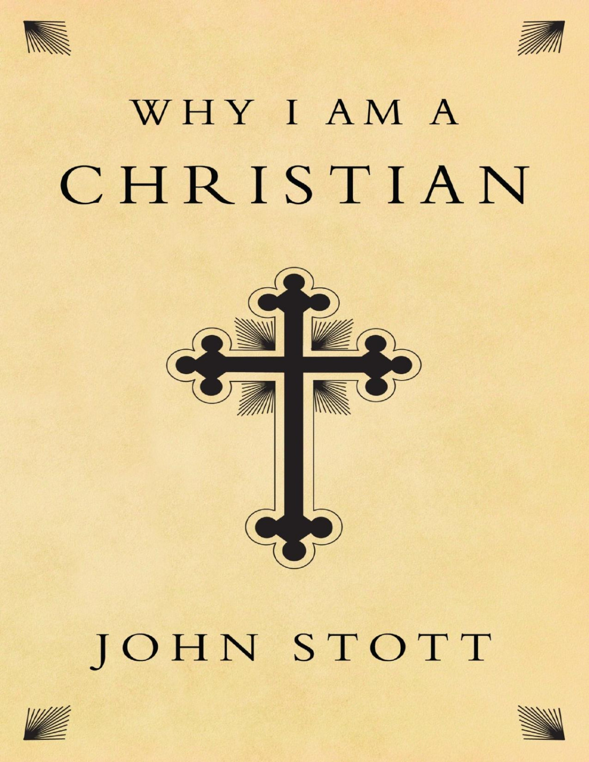 Why I Am A Christian John Stott
