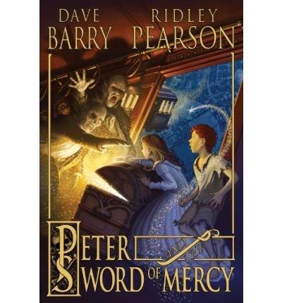 Peter And The Sword Of Mercy Starcatchers Hardcover Peter And The Sword Of Mercy Starcatchers Hardcover By Barry Dave Author Oct012009 Hardcover Dave Barry