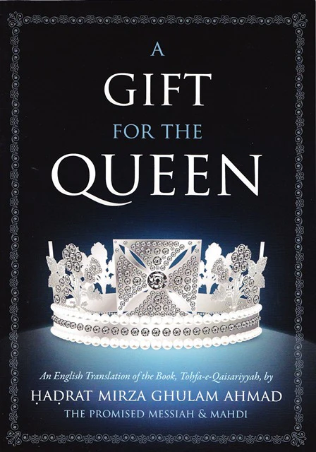 A Gift For The Queen Hazrat Mirza Ghulam Ahmad