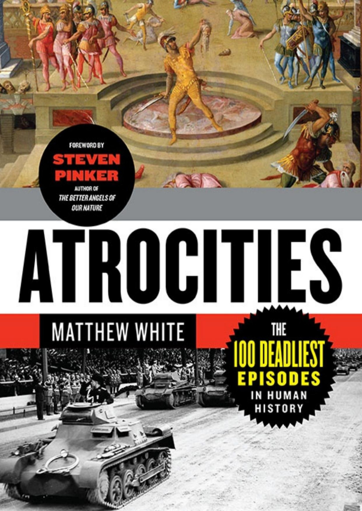 Atrocities The 100 Deadliest Episodes In Human History Matthew White