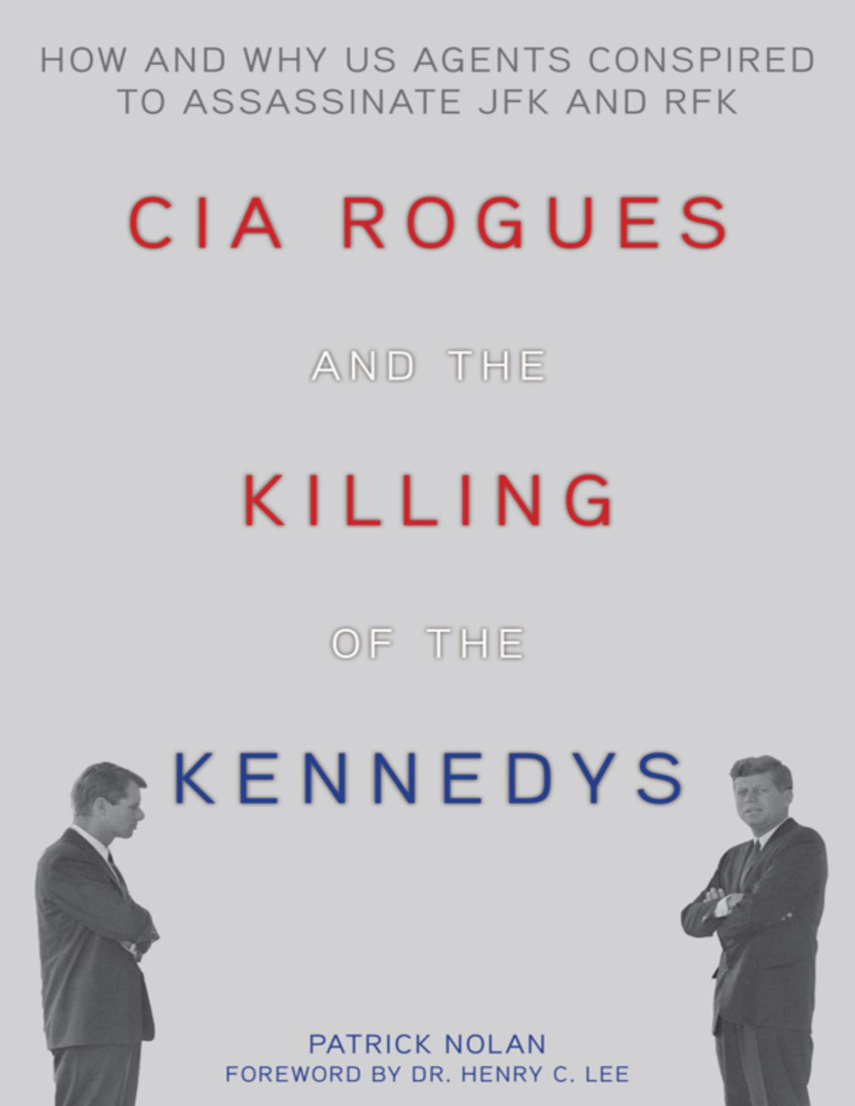 Cia Rogues And The Killing Of The Kennedys Patrick Nolan