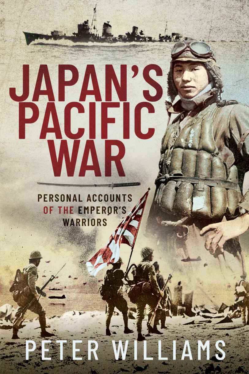 Japans Pacific War Personal Accounts Of The Emperors Warriors Peter Williams