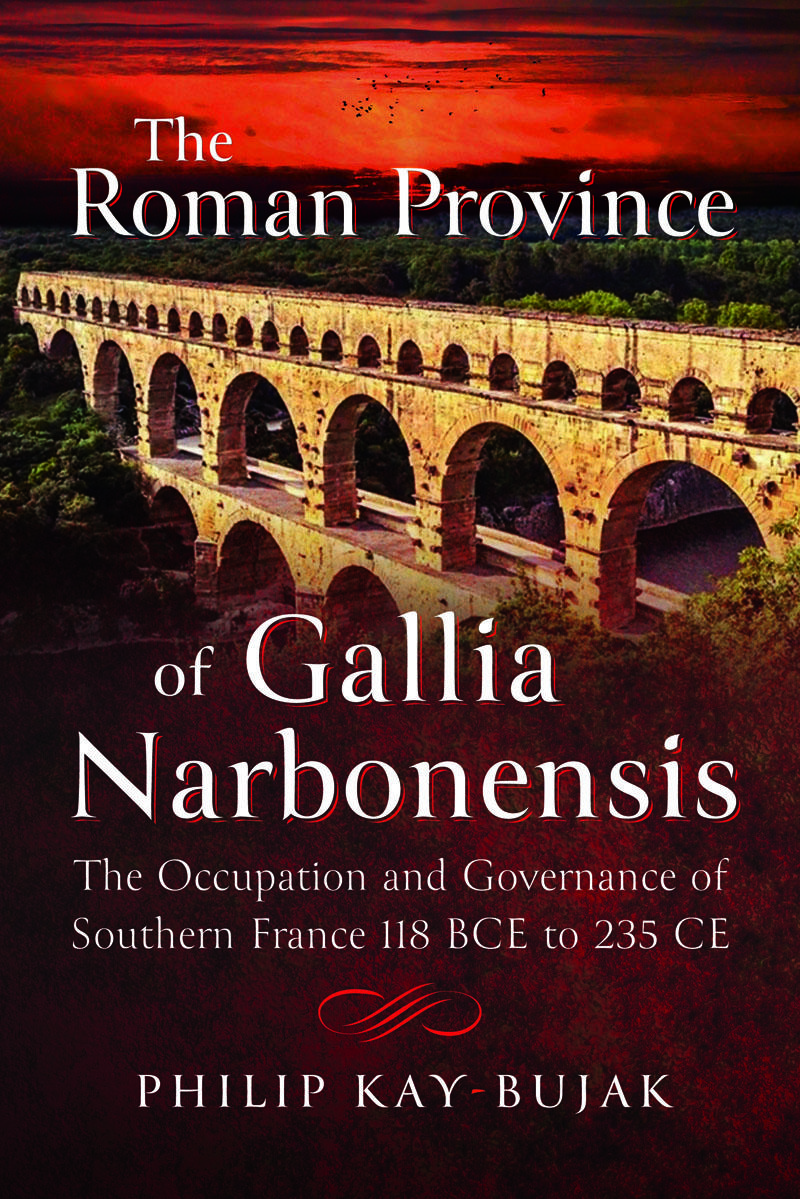 The Roman Province Of Gallia Narbonensis Philip Kaybujak