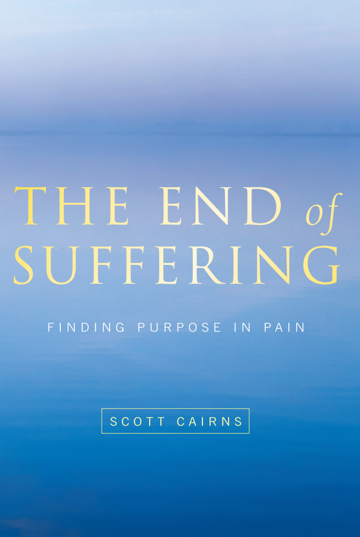 End Of Suffering Scott Cairns