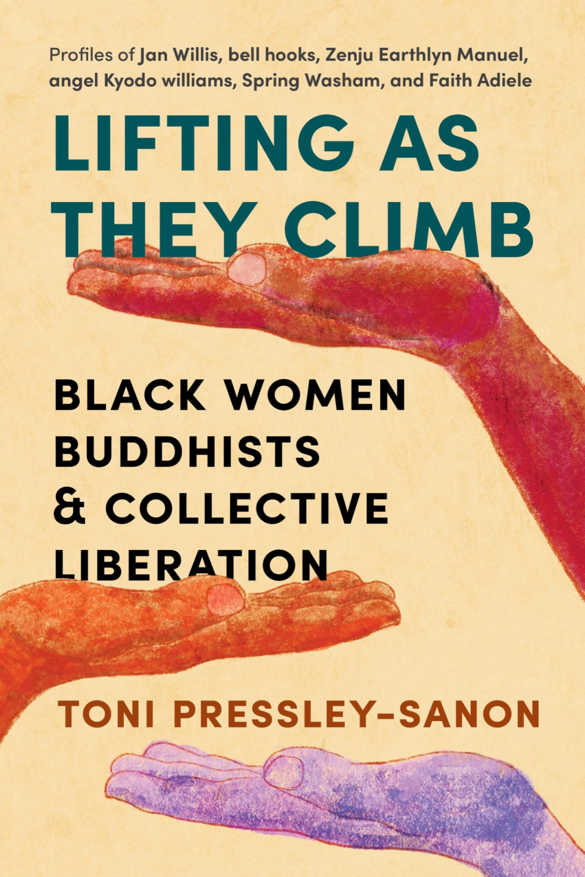 Lifting As They Climb Black Women Buddhists And Collective Liberation Toni Pressleysanon