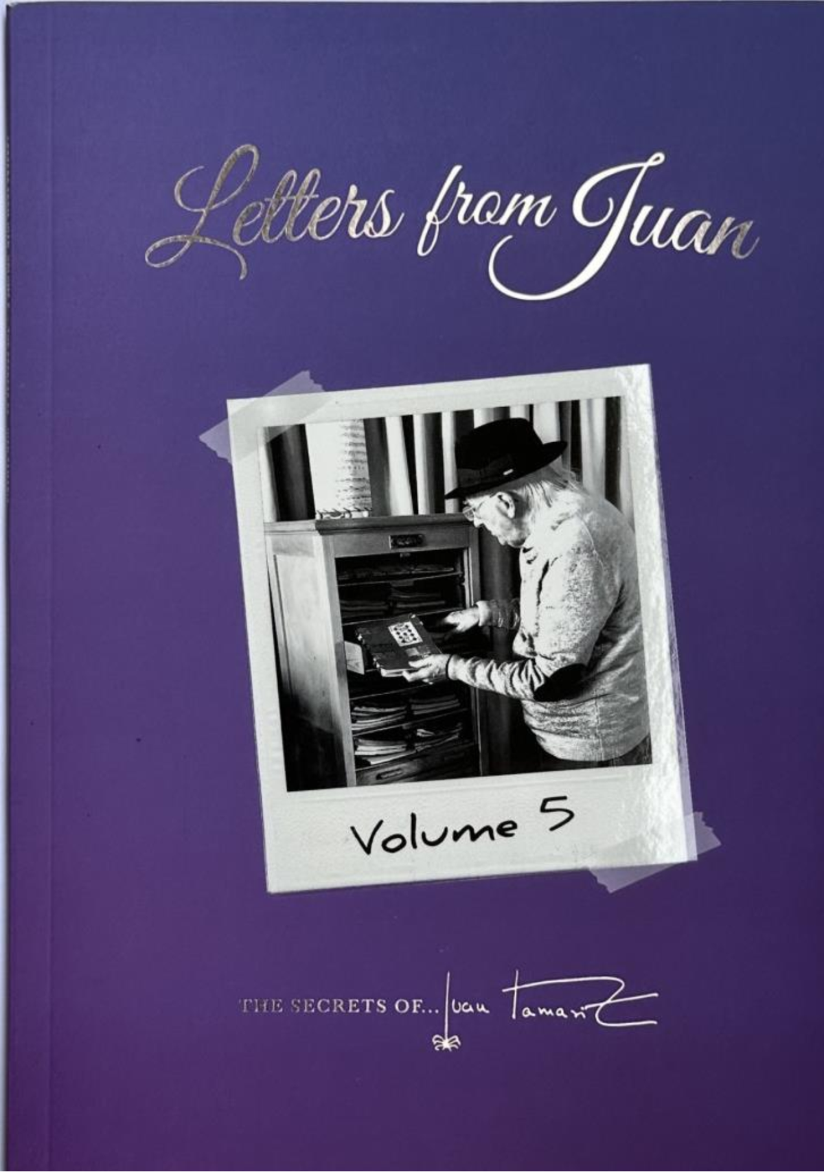 Letters From Juan The Secrets Of Juan Tamariz Vol 5 Juan Tamariz