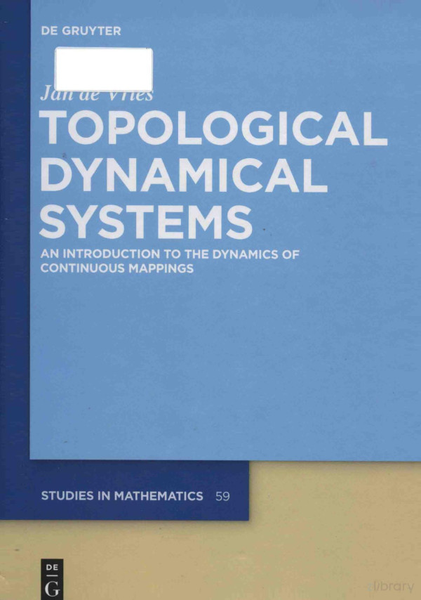 Topological Dynamical Systems An Introduction To The Dynamics Of Continuous Mappings 2014th Edition Jan De Vries