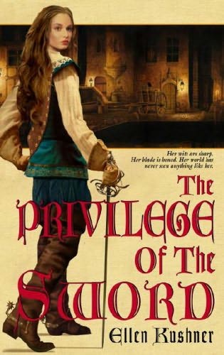 The Privilege Of The Sword The World Of Riverside 2 1st Edition Ellen Kushner