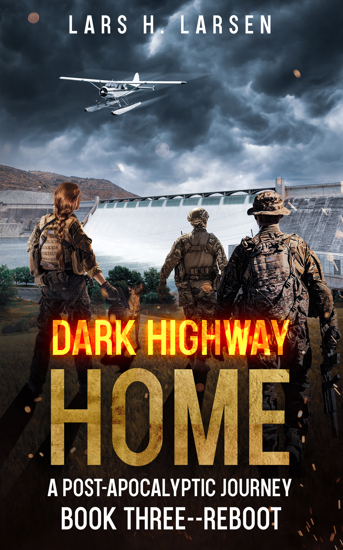 Dark Highway Home A Postapocalyptic Journey Book Three Reboot Lars Larsen