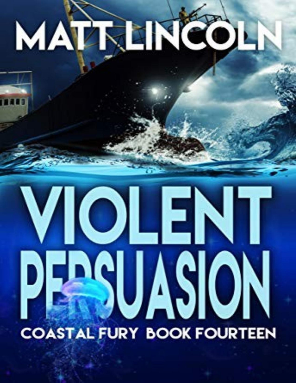 Coastal Fury 14 Violent Persuasion Matt Lincoln