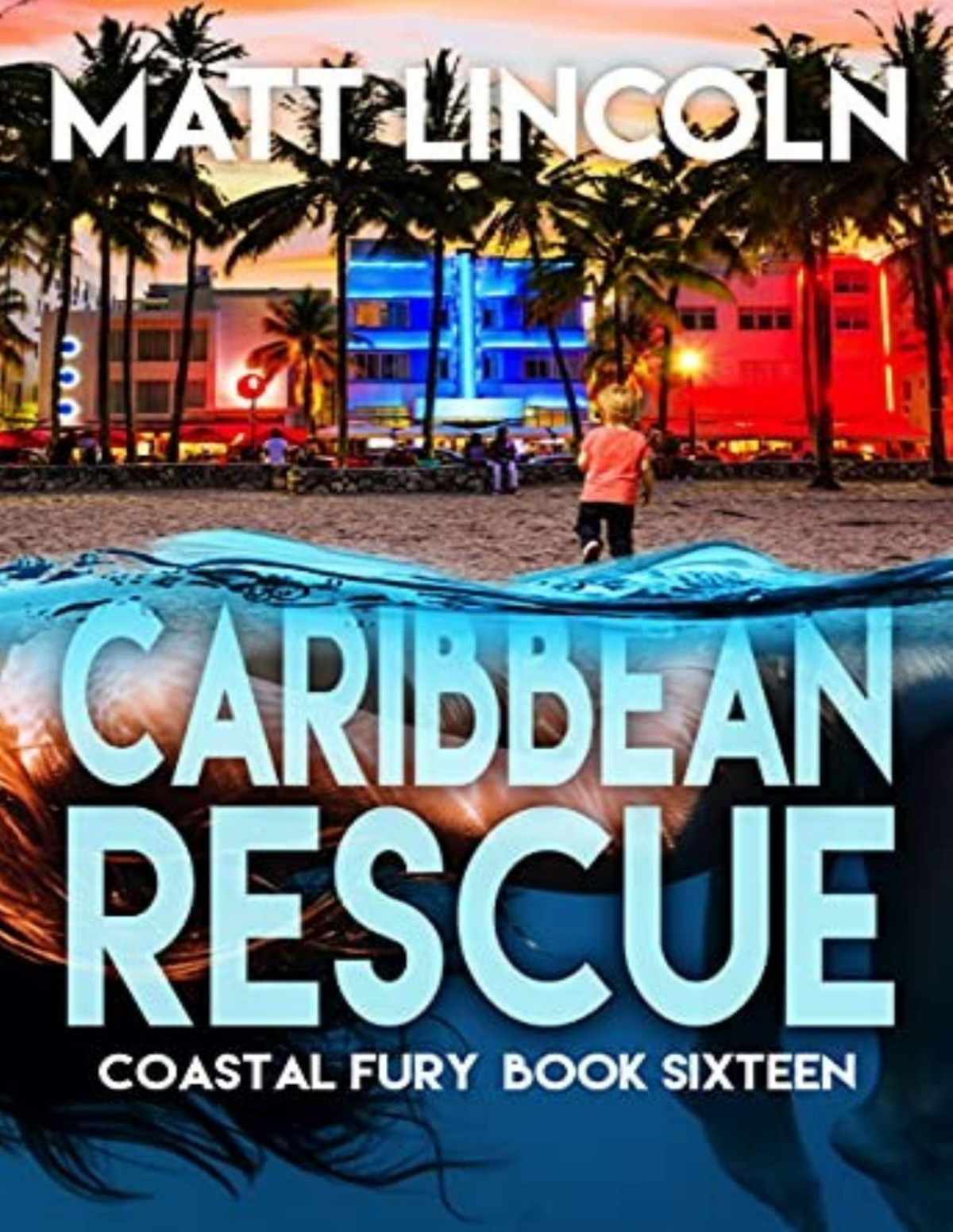 Coastal Fury 16 Caribbean Rescue Matt Lincoln