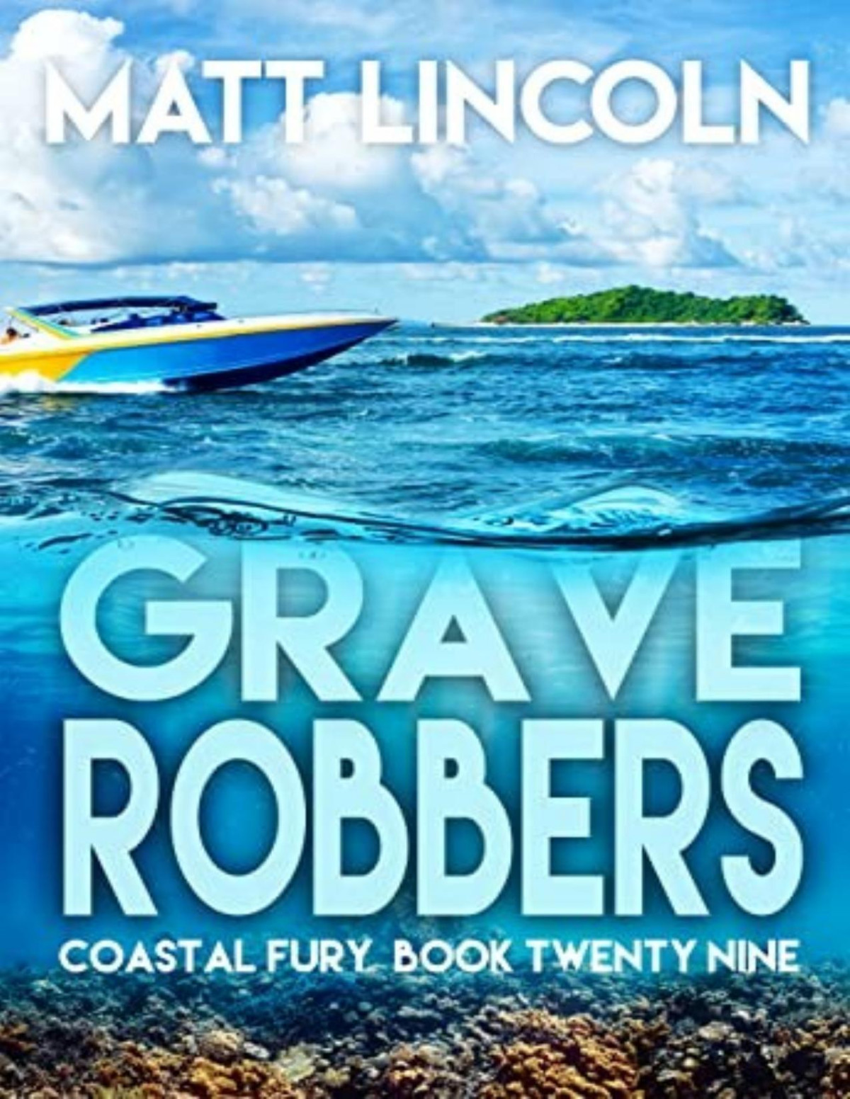 Coastal Fury 29 Grave Robbers Matt Lincoln