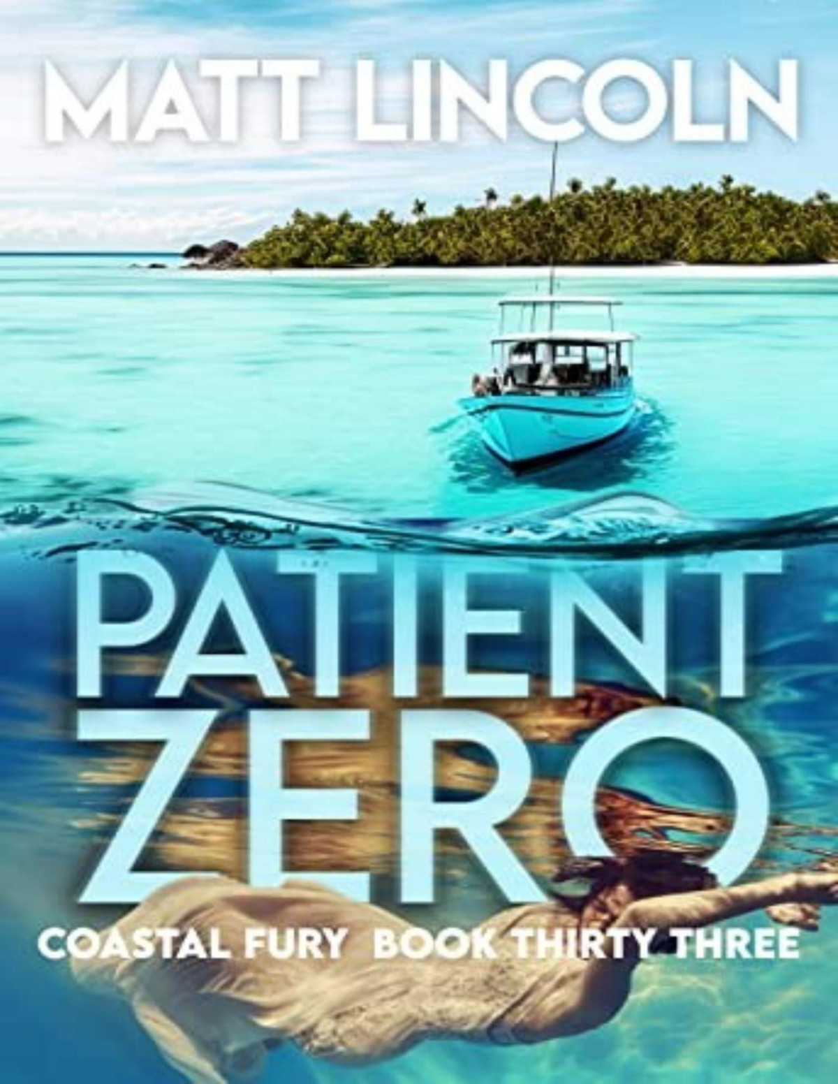 Coastal Fury 33 Patient Zero Matt Lincoln