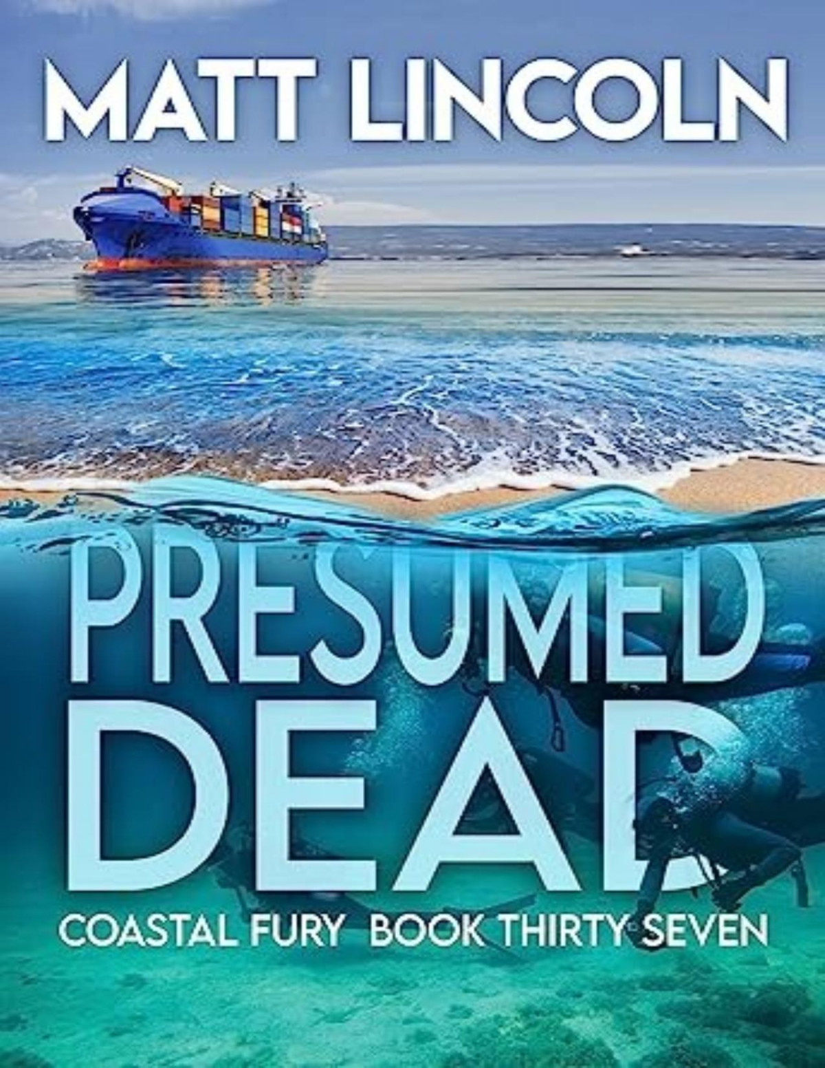 Coastal Fury 37 Presumed Dead Matt Lincoln