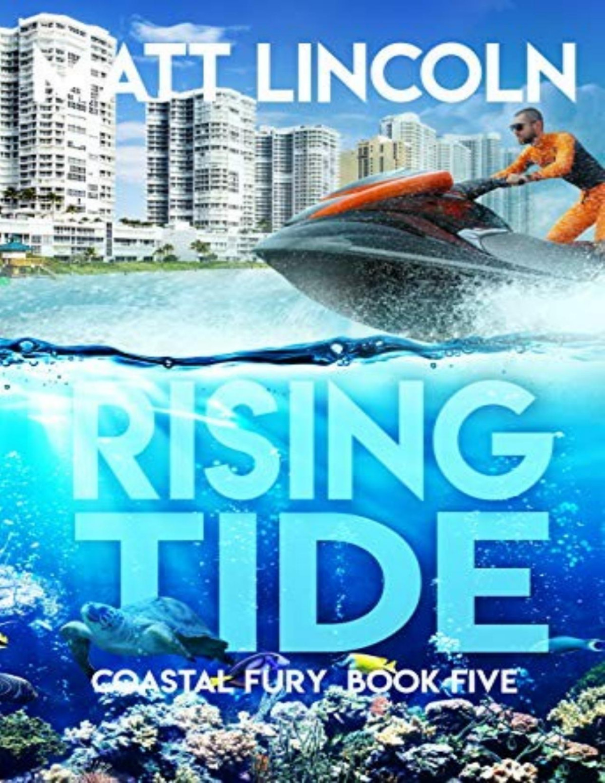 Coastal Fury 5 Rising Tide Matt Lincoln