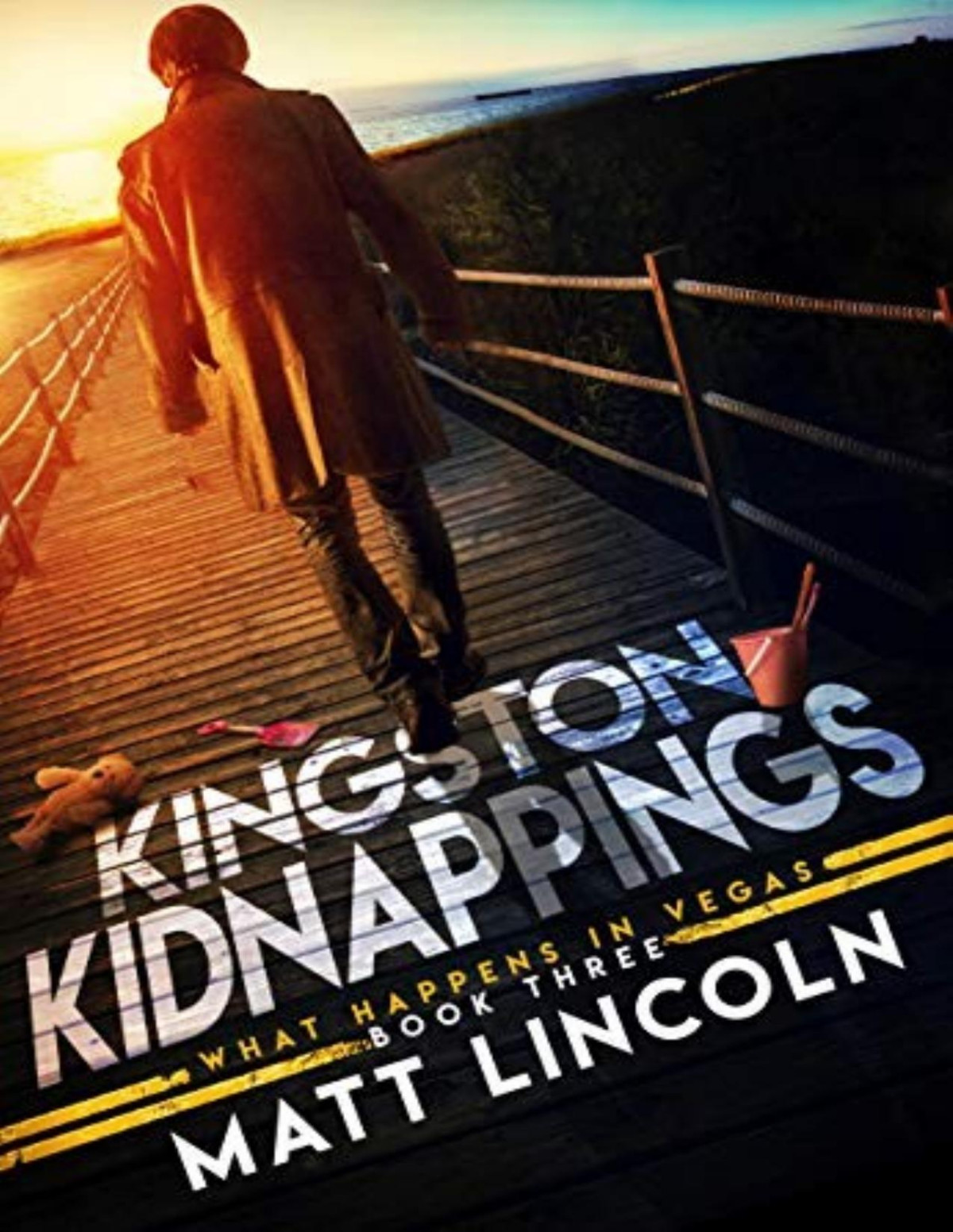 What Happens In Vegas 3 Kingston Kidnappings Matt Lincoln