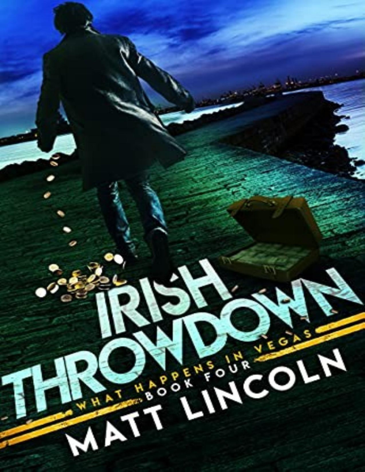 What Happens In Vegas 4 Irish Throwdown Matt Lincoln