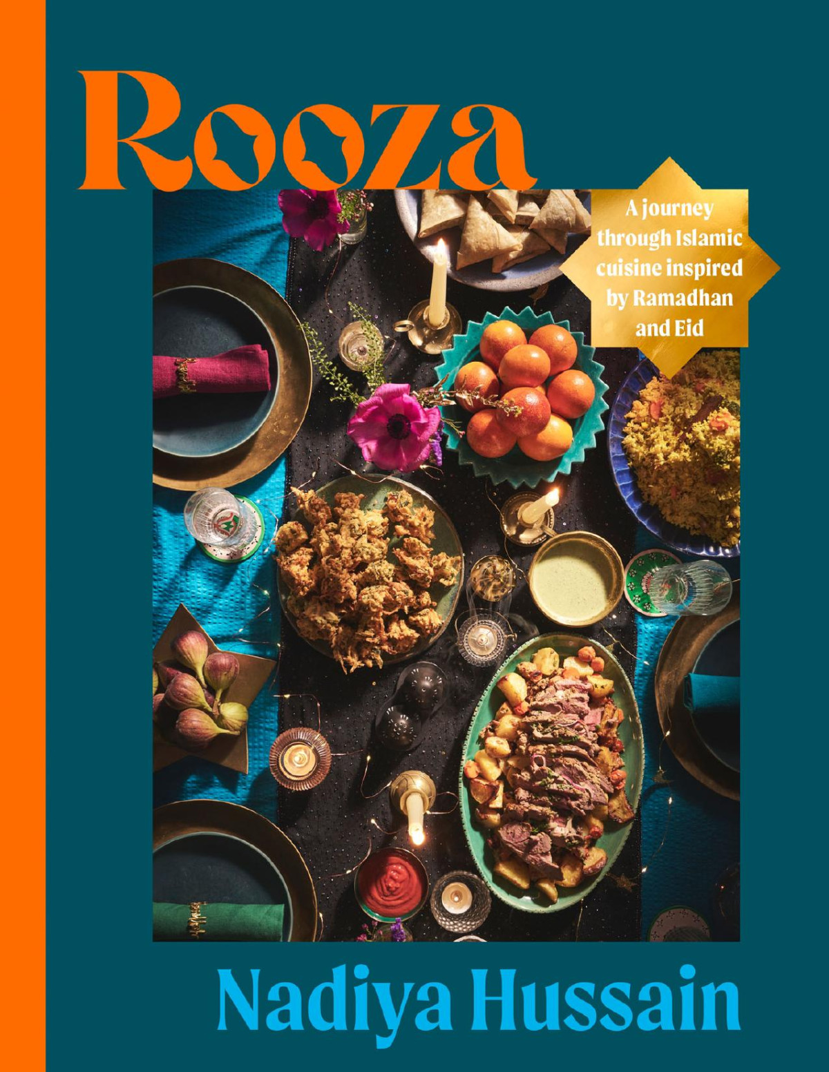 Rooza A Journey Through Islamic Cuisine Inspired By Ramadhan And Eid Nadiya Hussain