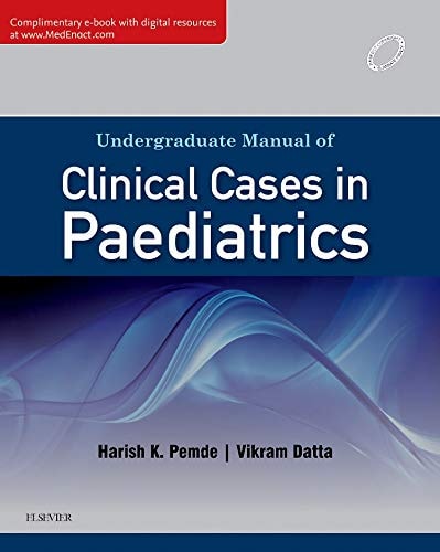 Undergraduate Manual Of Clinical Cases In Paediatrics Jan 1 20168131245225elsevier 1st Edition Harish Pemde And Vikram Datta