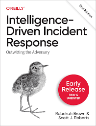 Intelligencedriven Incident Response 2nd Edition 2nd Rebekah Brown Scott J Roberts