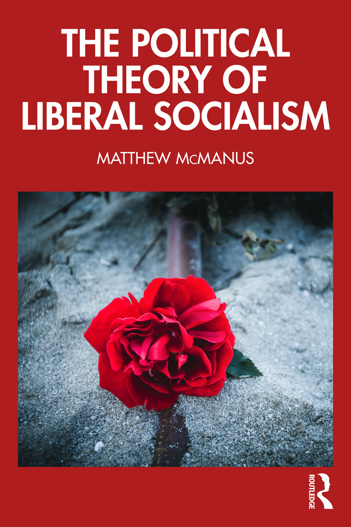 The Political Theory Of Liberal Socialism Matthew Mcmanus