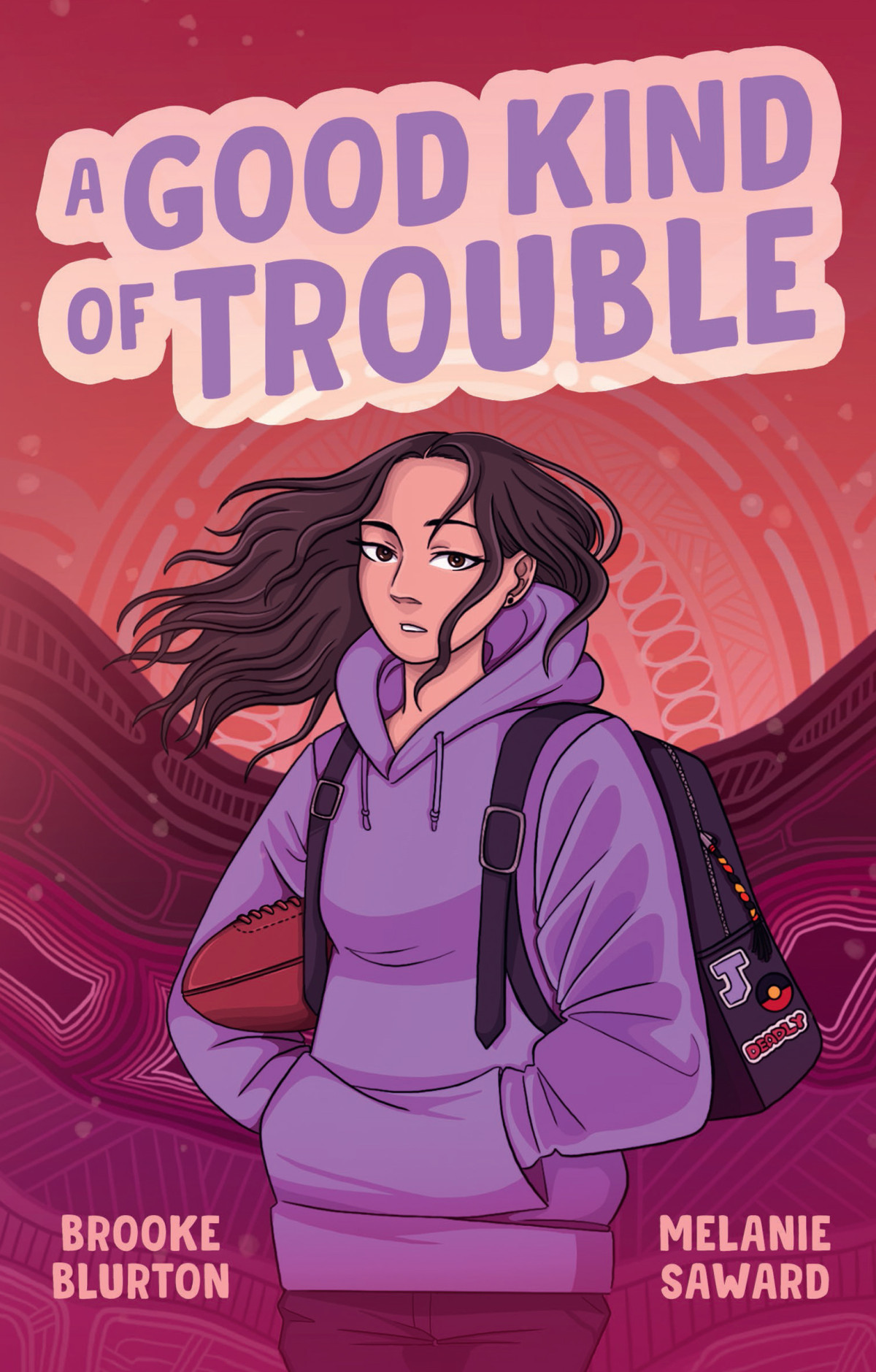 A Good Kind Of Trouble Brooke Blurton And Melanie Saward