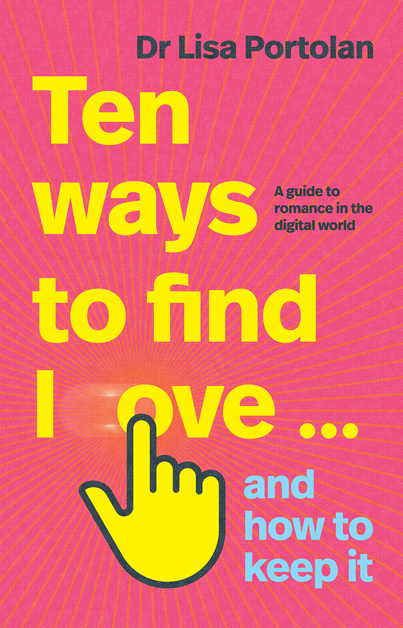 Ten Ways To Find Love And How To Keep It Lisa Portolan