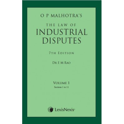 O P Malhotras The Law Of Industrial Disputes 7th Om Prakash Malhotra