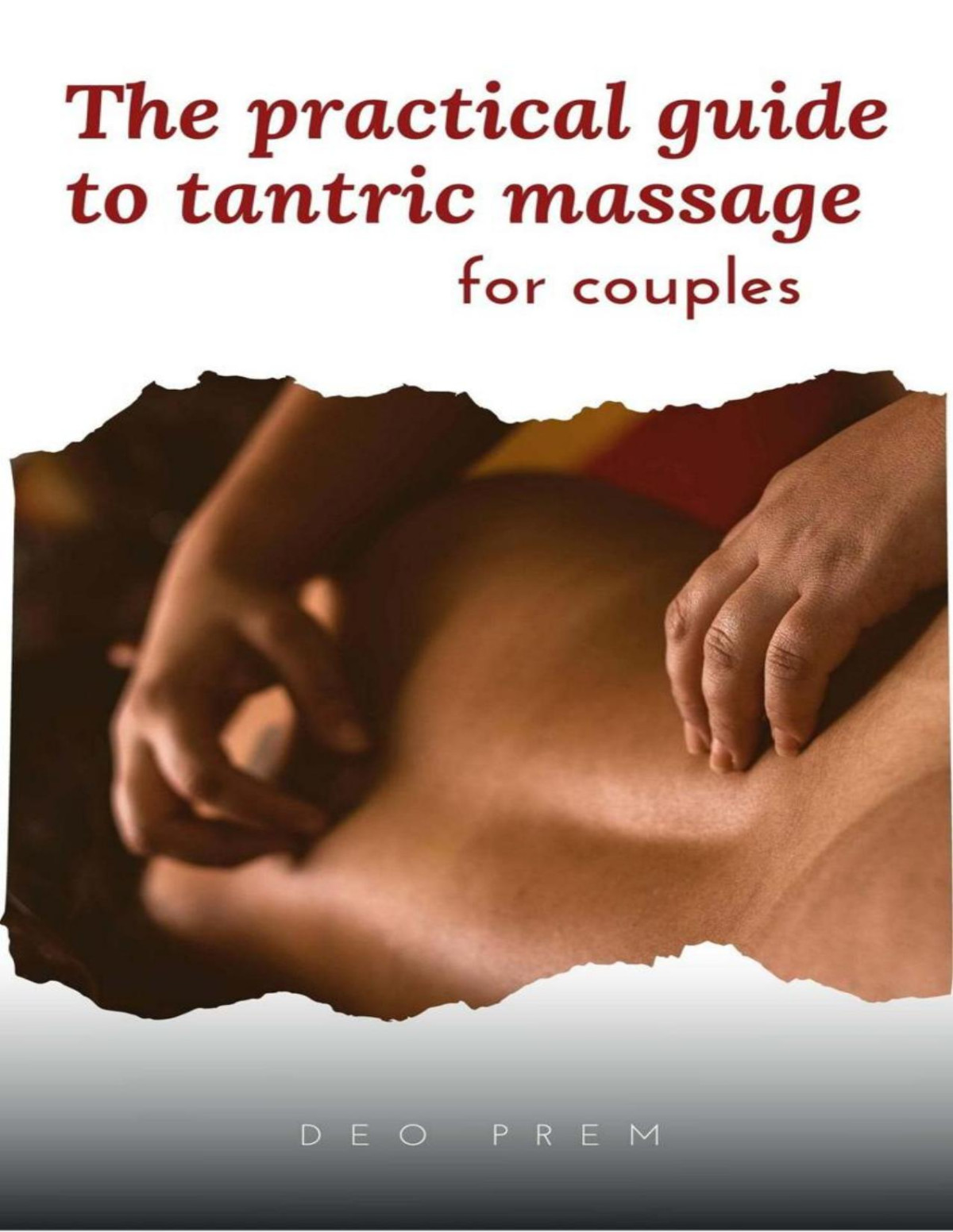 The Practical Guide To Tantric Massage For Couples Ademir Carlos Parussolo Junior
