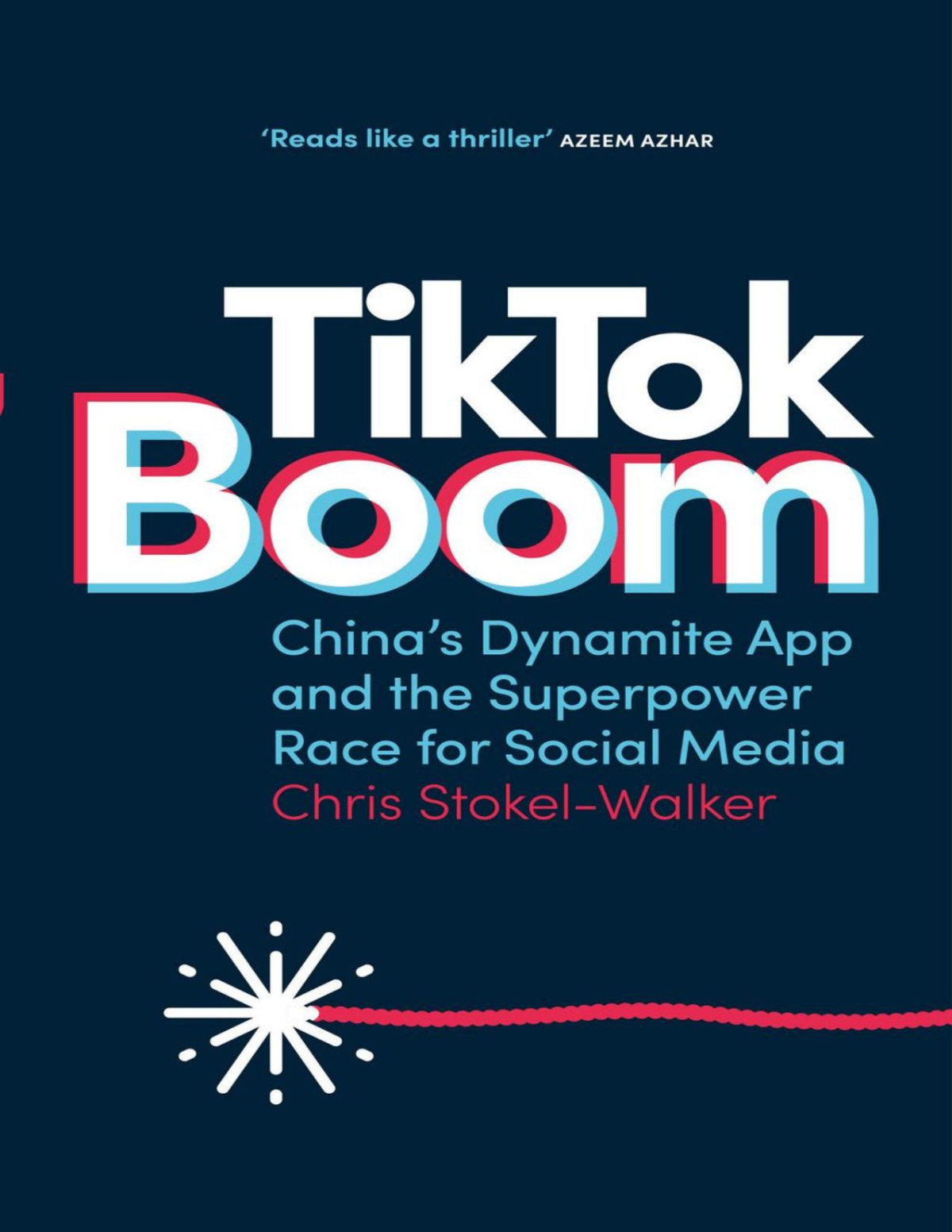 Tiktok Boom 1st Edition Chris Stokelwalker