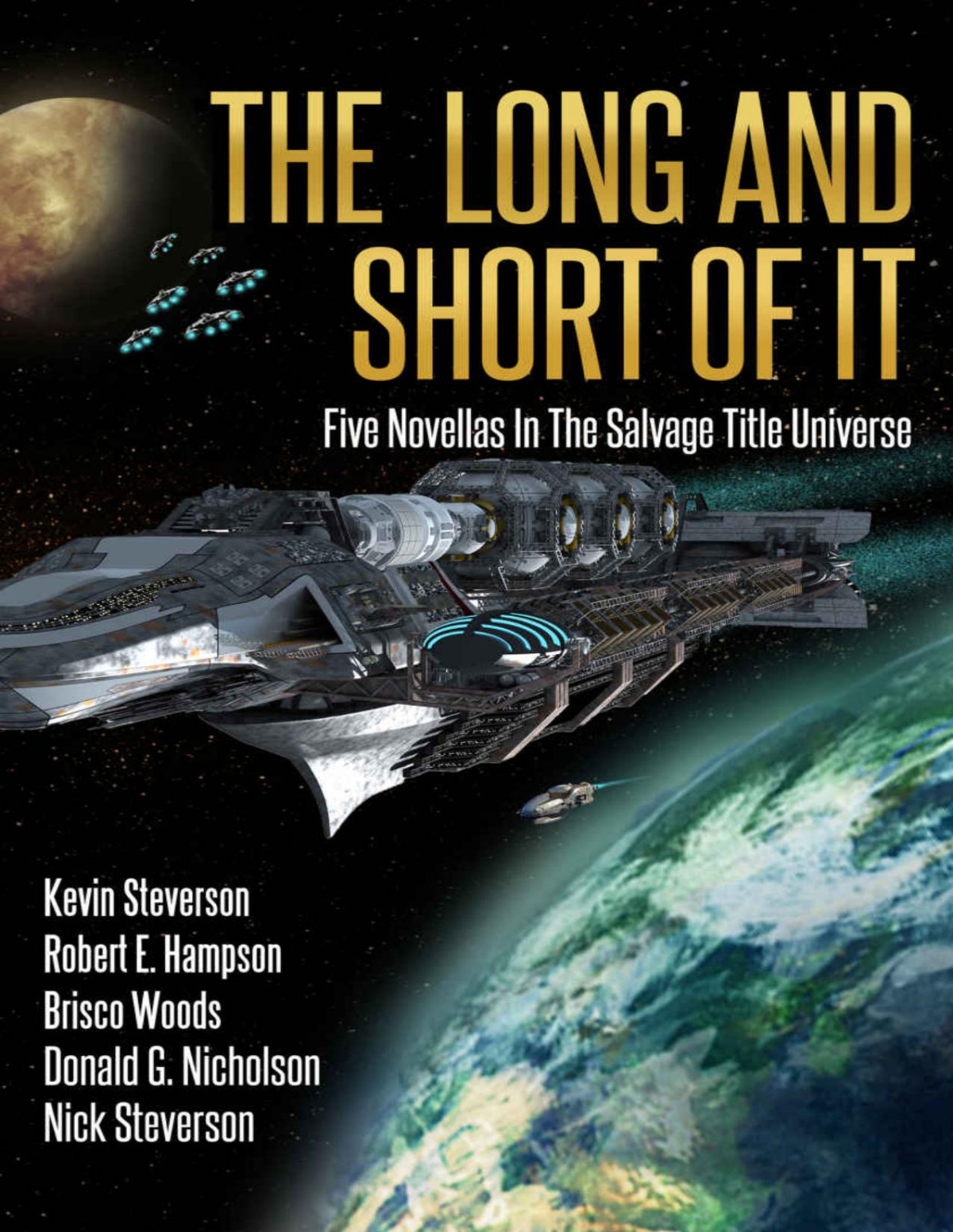 The Long And Short Of It Five Novellas In The Salvage Title Universe Kevin Steverson Robert E Hampson Brisco Woods Donald G Nicholson Nick Steverson