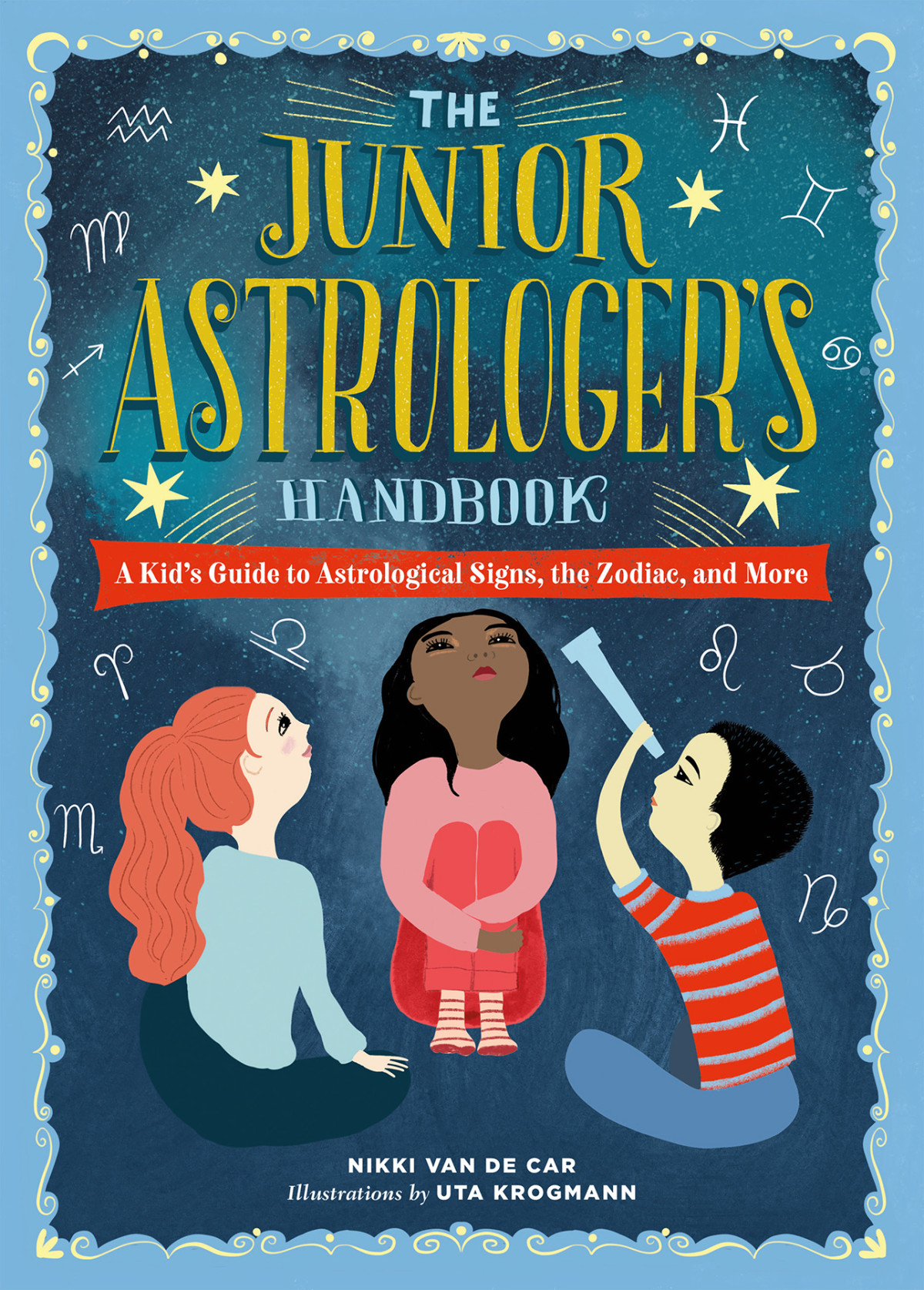 The Junior Astrologers Handbook Nikki Van De Car