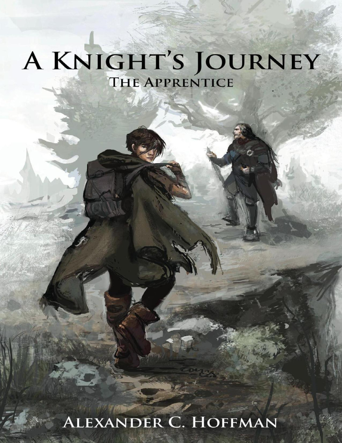 A Knights Journey The Apprentice Alexander C Hoffman