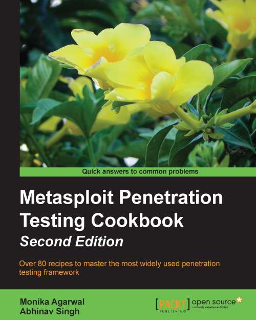 Metasploit Penetration Testing Cookbook Second Edition 2nd Edition Monika Agarwal